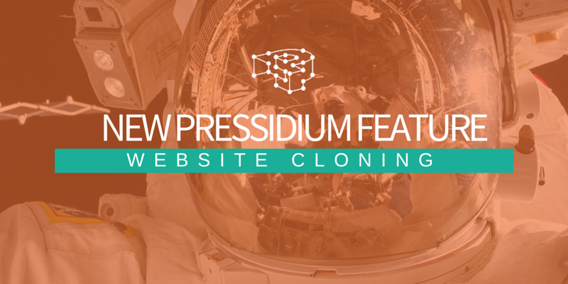 Pressidium New Feature: Website Cloning