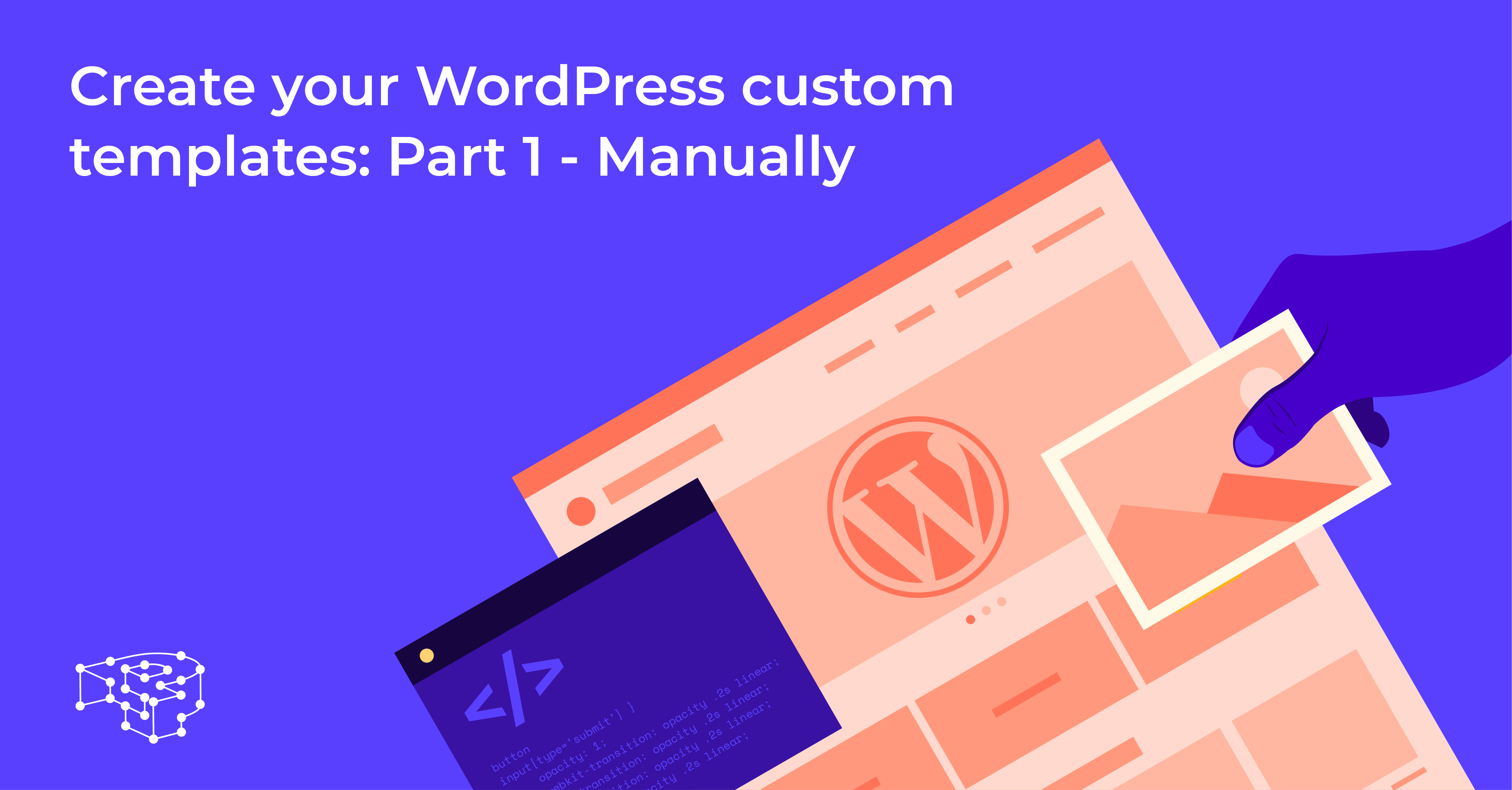 How To Create WordPress Custom Templates Manually A Guide