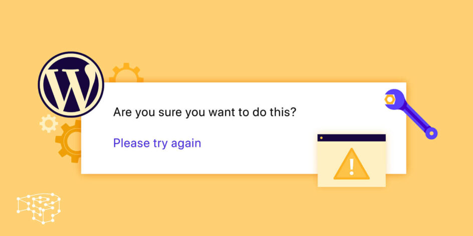 Image for How to Fix the ‘Are You Sure You Want to Do This’ Error in WordPress