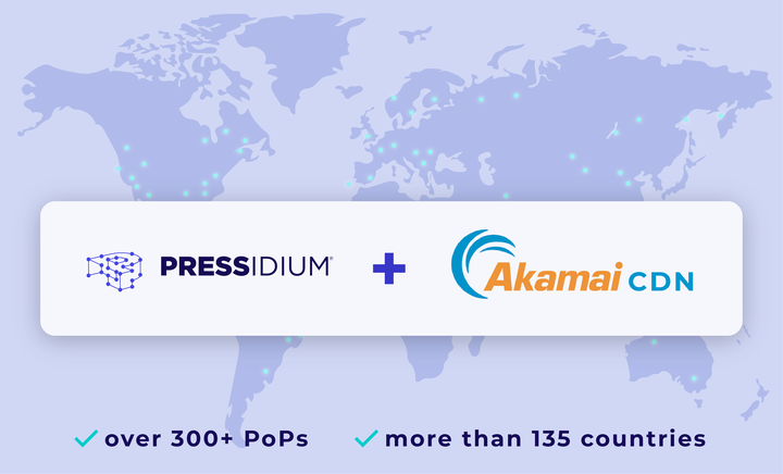 Pressidium & Akamai CDN partnership